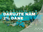 Darujte nám 2% z Vašich daní :)